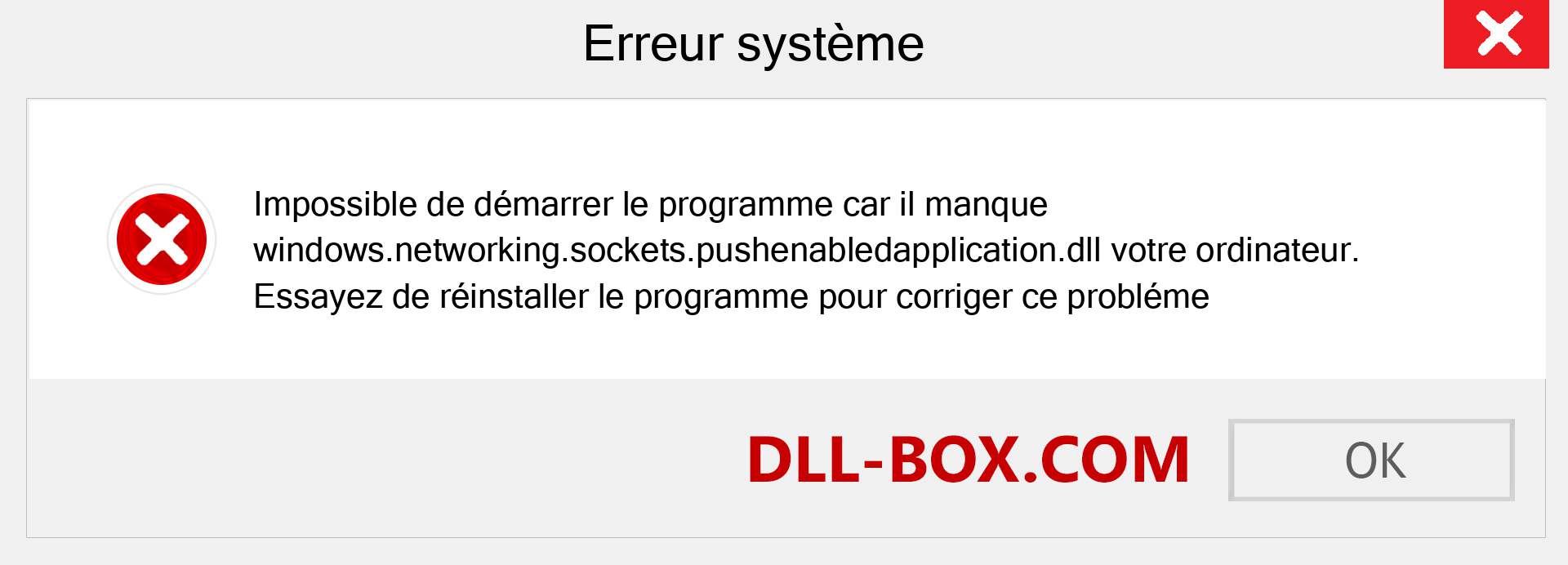 Le fichier windows.networking.sockets.pushenabledapplication.dll est manquant ?. Télécharger pour Windows 7, 8, 10 - Correction de l'erreur manquante windows.networking.sockets.pushenabledapplication dll sur Windows, photos, images