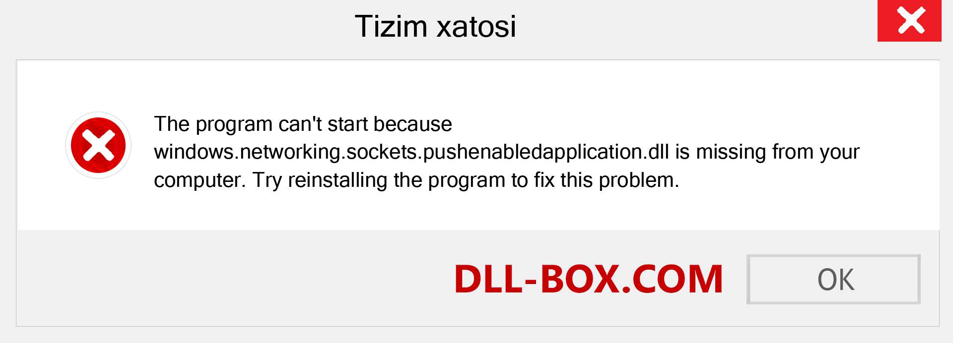 windows.networking.sockets.pushenabledapplication.dll fayli yo'qolganmi?. Windows 7, 8, 10 uchun yuklab olish - Windowsda windows.networking.sockets.pushenabledapplication dll etishmayotgan xatoni tuzating, rasmlar, rasmlar